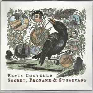 Elvis Costello - Secret, Profane & Sugarcane