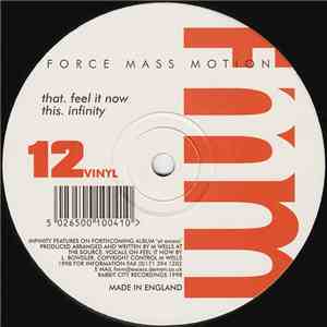 Force Mass Motion - Feel It Now / Infinity