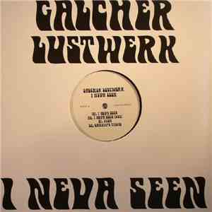 Galcher Lustwerk - I Neva Seen EP