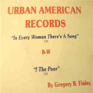 Gregory Bruce Finley -  In Every Woman There's A Song / I The Poor