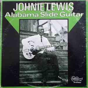 Johnie Lewis - Alabama Slide Guitar