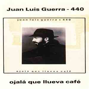 Juan Luis Guerra - 440 - Ojalá Que Llueva Café