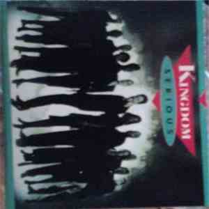 Kingdom  - Serious