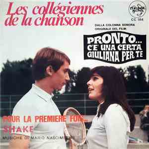 Les Collégiennes De La Chanson - Pour La Premiere Fois… / Shake