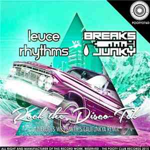 Leuce Rhythms & Breaksjunky - Rock The Disco-Tek