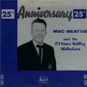 Mac Beattie And The Ottawa Valley Melodiers - 25th Anniversary