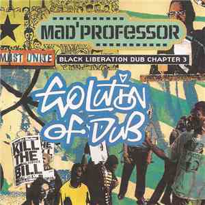 Mad Professor - Evolution Of Dub: Black Liberation Dub, Chapter 3