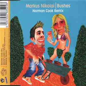 Markus Nikolai - Bushes (Norman Cook Remix)