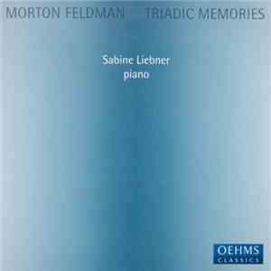 Morton Feldman - Sabine Liebner - Triadic Memories