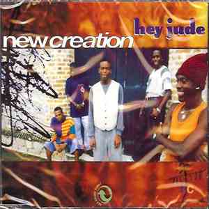 New Creation  - Hey Jude