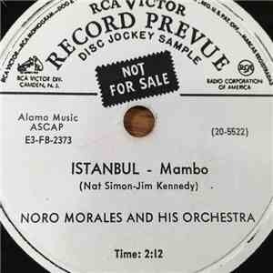 Noro Morales And His Orchestra - Istanbul / Am I Blue?