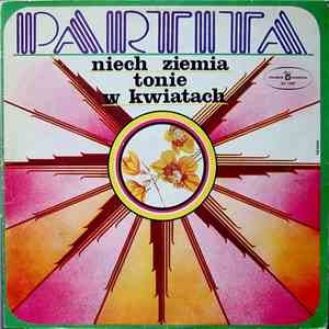 Partita - Niech Ziemia Tonie W Kwiatach