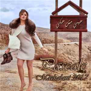 Pascale Machalani - حبي مش حكي