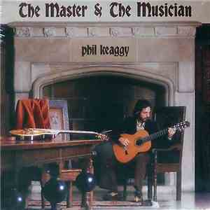 Phil Keaggy - The Master & The Musician