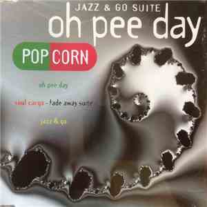 Popcorn - Oh Pee Day / Jazz & Go Suite