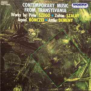 Péter Szegő, Zoltán Szalay, Árpád Könczei, Attila Demény - Contemporary Mus ...