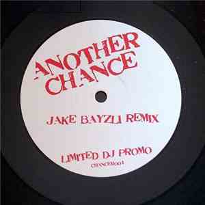 Roger Sanchez - Another Chance (Jake Bayzli Remix)