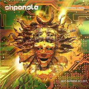 Shpongle - Nothing Lasts... But Nothing Is Lost