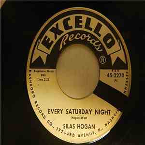 Silas Hogan - Every Saturday Night / So Long Blues
