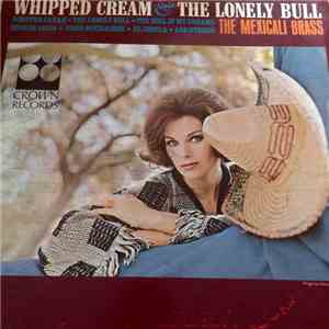 The Mexicali Brass - Whipped Cream & The Lonely Bull