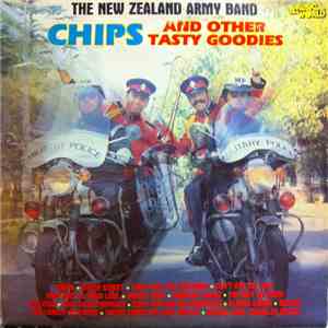 The New Zealand Army Band - Chips And Other Tasty Goodies