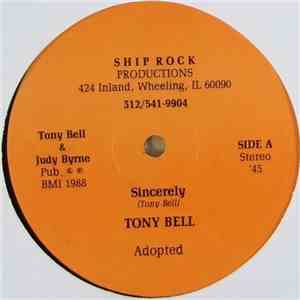 Tony Bell  - Sincerely