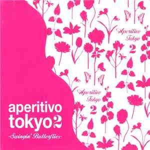 Various - Aperitivo Tokyo 2 - Swingin' Butterflies
