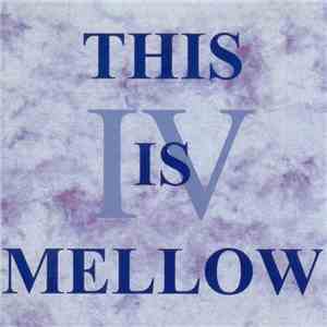 Various - This Is Mellow IV