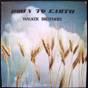 Walker Brothers  - Down To Earth