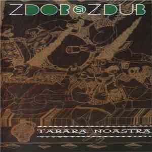 Zdob și Zdub - Tabăra Noastra