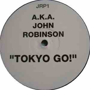 A.K.A. John Robinson - Tokyo Go!