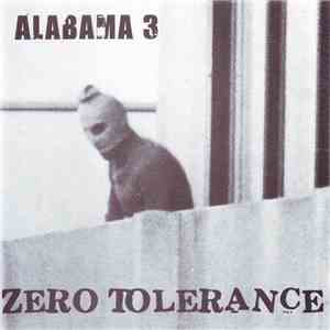 Alabama 3 - Zero Tolerance