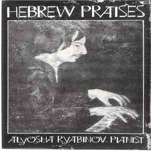 Alyosha Ryabinov - Hebrew Praises