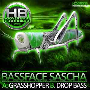 Bassface Sascha - Grasshopper / Drop Bass