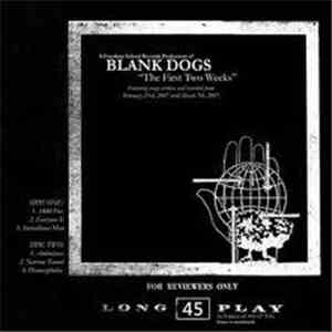 Blank Dogs - The First Two Weeks