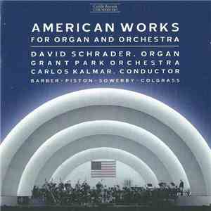 David Schrader, Grant Park Orchestra, Carlos Kalmar - Barber, Piston, Sower ...