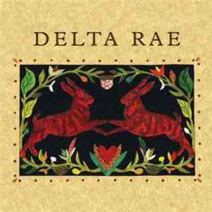 Delta Rae - Morning Comes