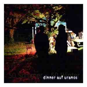 Dinner Auf Uranos - 50 Sommer - 50 Winter