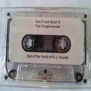 Don P & Bush B, The Conglomerati - The Conglomerate