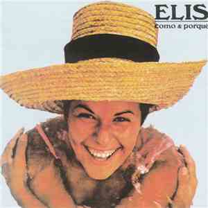 Elis - Como & Porque