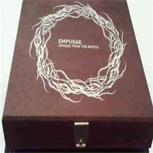 Empusae - Sphere From The Woods