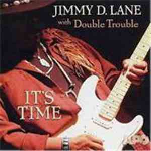 Jimmy D. Lane With Double Trouble  - It's Time