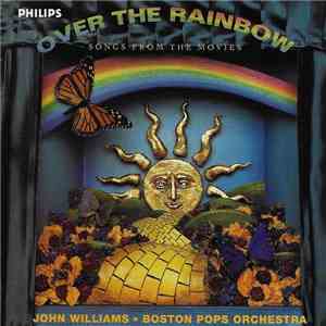 John Williams , The Boston Pops Orchestra - Over The Rainbow - Songs From T ...