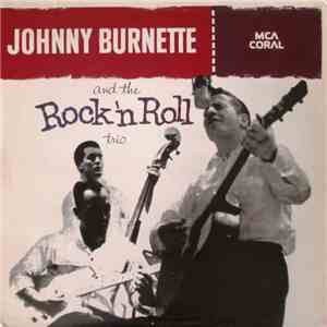 Johnny Burnette And The Rock 'N Roll Trio - Johnny Burnette And The Rock 'N ...