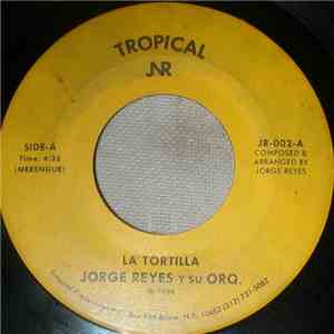 Jorge Reyes Y Su Orq. - La Tortilla