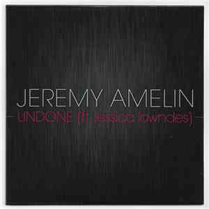 Jérémy Amelin Feat. Jessica Lowndes - Undone