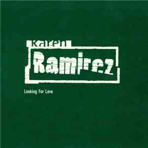 Karen Ramirez - Looking For Love