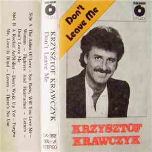 Krzysztof Krawczyk - Don't Leave Me