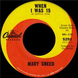 Mary Sneed - When I Was 15 / Boy, He Sure Looks Mad
