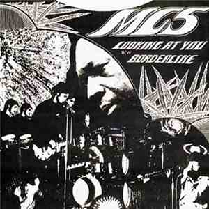 MC5 - Looking At You / Borderline